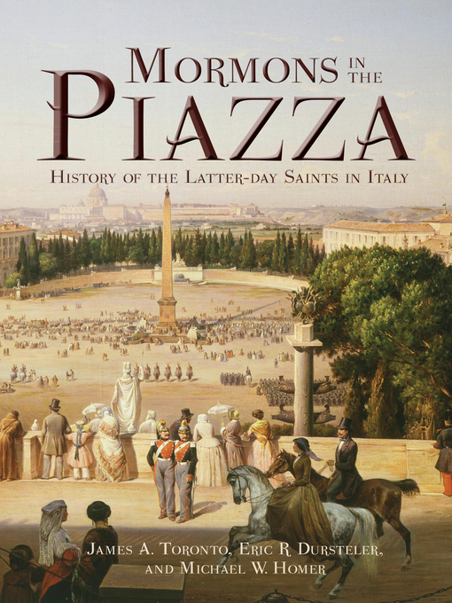 Title details for Mormons in the Piazza by James A. Toronto - Available